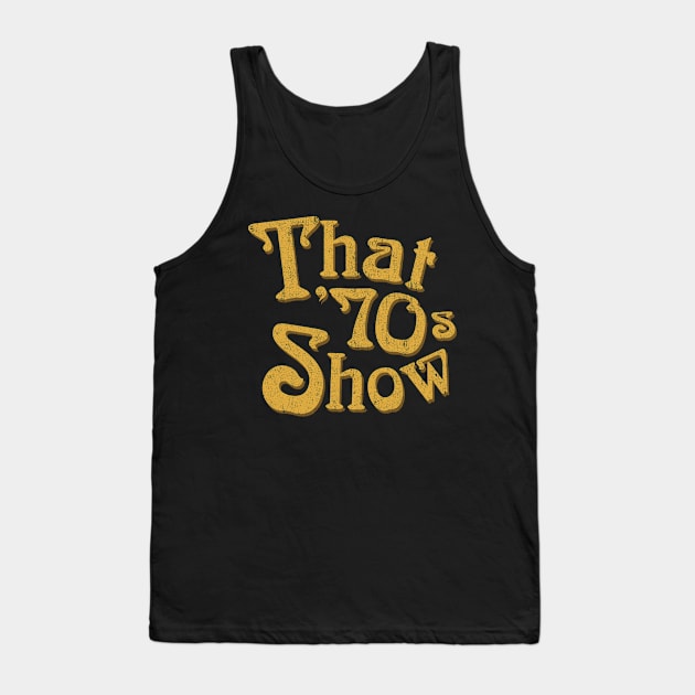 That '70s Show Tank Top by huckblade